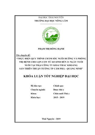 Khóa luận Thực hiện quy trình chăm sóc nuôi dưỡng và phòng trị bệnh cho lợn con từ sơ sinh đến 21 ngày tuổi nuôi tại trại công ty khai thác khoáng sản Thiên Thuận Tường TP Cẩm Phả - Quảng Ninh