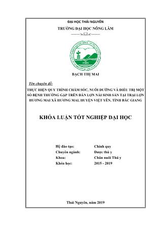 Khóa luận Thực hiện quy trình chăm sóc, nuôi dưỡng và phòng, trị bệnh cho đàn lợn nái nuôi tại trại Hương Mai, xã Hương Mai, huyện Việt Yên, tỉnh Bắc Giang