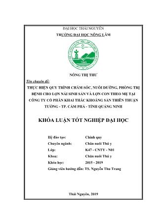 Khóa luận Thực hiện quy trình chăm sóc, nuôi dưỡng và phòng trị bệnh cho lợn nái sinh sản và lợn con theo mẹ nuôi tại Công ty CP khai thác khoáng sản Thiên Thuận Tường - Thành phố Cẩm Phả - tỉnh Quảng Ninh