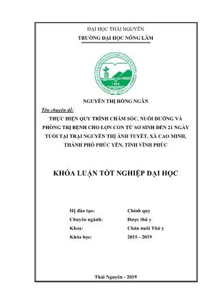 Khóa luận Thực hiện quy trình chăm sóc, nuôi dưỡng và phòng trị bệnh cho lợn con từ sơ sinh đến 21 ngày tuổi tại trại Nguyễn Thị Ánh Tuyết, xã Cao Minh, thành phố Phúc Yên, tỉnh Vĩnh Phúc