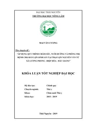 Khóa luận Thực hiện quy trình chăm sóc nuôi dưỡng và phòng trị bệnh cho đàn lợn nái sinh sản tại trại Nguyễn Văn Tứ xã Lương Phong - Hiệp Hòa - Bắc Giang