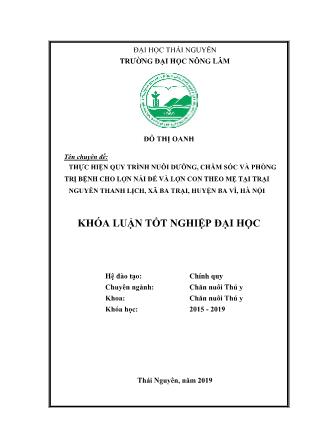 Khóa luận Thực hiện quy trình nuôi dưỡng, chăm sóc và phòng trị bệnh cho lợn nái đẻ và lợn con theo mẹ tại trại Nguyễn Thanh Lịch, xã Ba Trại, huyện Ba Vì, Hà Nội