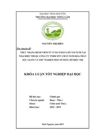 Khóa luận Thực trạng bệnh viêm tử cung ở đàn lợn nái nuôi tại trại Điệu thuộc Công ty TNHH MTV chăn nuôi Hòa Phát Bắc Giang và thử nghiệm một số phác đồ điều trị