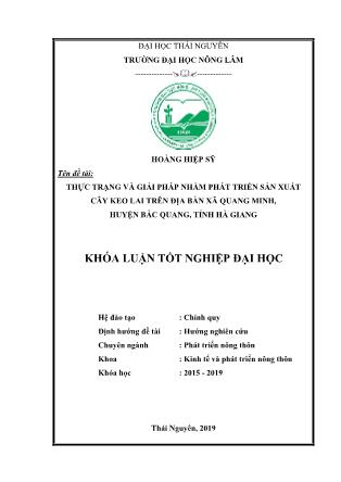 Khóa luận Thực trạng và giải pháp phát triển sản xuất cây keo lai trên địa bàn xã Quang Minh - huyện Bắc Quang - tỉnh Hà Giang