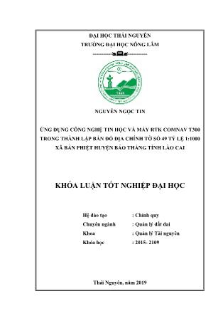 Khóa luận Ứng dụng công nghệ tin học và máy RTK Comnav T300 trong thành lập bản đồ địa chính tờ số 49 tỷ lệ 1:1000 Xã Bản Phiệt huyện Bảo Thắng tỉnh Lào Cai