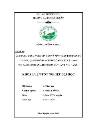 Khóa luận Ứng dụng công nghệ tin học và máy toàn đạc điện tử thành lập bản đồ địa chính tờ số 21 tỷ lệ 1:1000 tại xã Đông Quang, huyện Ba Vì, thành phố Hà Nội