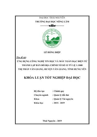 Khóa luận Ứng dụng công nghệ tin học và máy toàn đạc điện tử thành lập mảnh bản đồ địa chính số 15, tỷ lệ 1:1000 tại thị trấn Văn Giang, huyện Văn Giang, tỉnh Hưng Yên