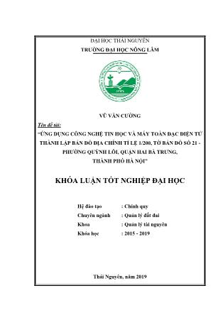 Khóa luận Ứng dụng công nghệ tin học và phương pháp toàn đạc điện tử thành lập bản đồ địa chính tờ số 21 tỷ lệ 1:200 phường Quỳnh Lôi, quận Hai Bà Trưng, thành phố Hà Nội