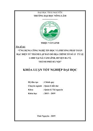 Khóa luận Ứng dụng công nghệ tin học và phương pháp toàn đạc điện tử thành lập bản đồ địa chính tờ số 13 tỷ lệ 1:1000 tại xã Cẩm Lĩnh, huyện Ba Vì, Thành phố Hà Nội