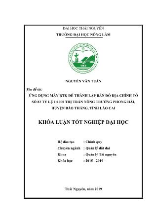 Khóa luận Ứng dụng máy RTK trong thành lập bản đồ địa chính tờ số 83 tỷ lệ 1:1000 thị trấn Nông Trường Phong Hải - Huyện Bảo Thắng - Tỉnh Lào Cai