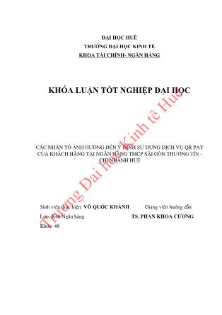 Khóa luận Các nhân tố ảnh hưởng đến ý định sử dụng dịch vụ QR Pay của khách hàng tại Ngân hàng TMCP Sài Gòn thương tín - Chi nhánh Huế