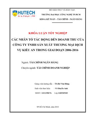 Khóa luận Các nhân tố tác động đến doanh thu của công ty TNHH Sản Xuất Thương Mại Dịch Vụ Kiều An giai đoạn 2006 - 2016