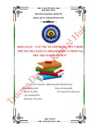 Khóa luận Các yếu tố ảnh hưởng đến ý định tiếp tục mua sắm của khách hàng cá nhân tại siêu thị Co.opmart Huế