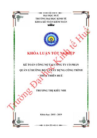 Khóa luận Công tác kế toán công nợ tại Công ty Cổ phần Quản lý đường bộ và Xây dựng công trình Thừa Thiên Huế