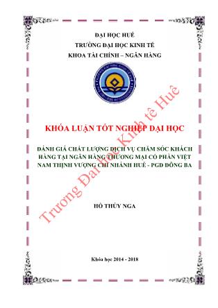 Khóa luận Đánh giá chất lượng dịch vụ chăm sóc khách hàng tại Ngân hàng TMCP Việt Nam Thịnh Vượng Huế - PGD Đông Ba