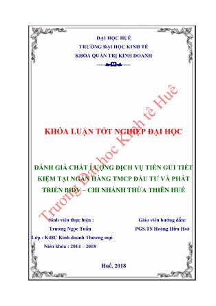 Khóa luận Đánh giá chất lượng dịch vụ tiền gửi tiết kiệm tại ngân hàng TMCP Đầu tư và phát triển - Chi nhánh Thừa Thiên Huế