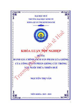 Khóa luận Đánh giá chính sách sản phẩm lúa giống của Công ty Cổ phần Giống cây trồng - Vật nuôi Thừa Thiên Huế