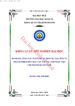 Khóa luận Đánh giá công tác tuyển dụng nhân sự tại Công ty trách nhiệm hữu hạn vận tải Duy Anh Ngọc Việt - Chi nhánh Quảng Nam