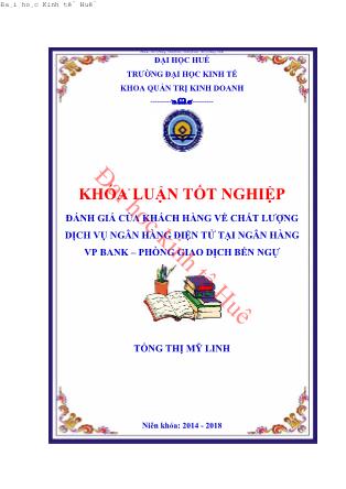 Khóa luận Đánh giá của khách hàng về chất lượng dịch vụ ngân hàng điện tử tại ngân hàng VPBank phòng giao dịch Bến Ngự