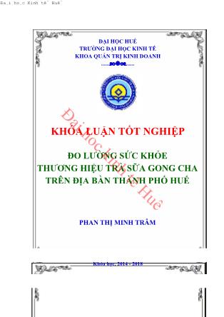 Khóa luận Đo lường sức khỏe thương hiệu trà sữa Gong Cha trên địa bàn Thành phố Huế