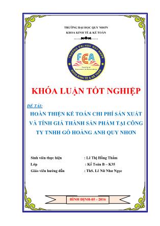 Khóa luận Hoàn thiện kế toán chi phí sản xuất và tính giá thành sản phẩm tại Công ty TNHH gỗ Hoàng Anh Quy Nhơn