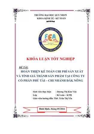 Khóa luận Hoàn thiện kế toán chi phí sản xuất và tính giá thành sản phẩm tại Công ty Cổ phần Phú Tài - Chi nhánh Đăk Nông