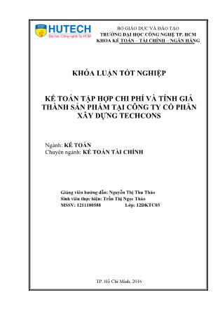 Khóa luận Kế toán chi phí sản xuất và tính giá thành sản phẩm tại Công ty cổ phần xây dựng Techcons