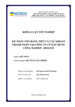 Khóa luận Kế toán vốn bằng tiền và các khoản thanh toán tại Công ty CP Xây Dựng Công Nghiệp - DESCON