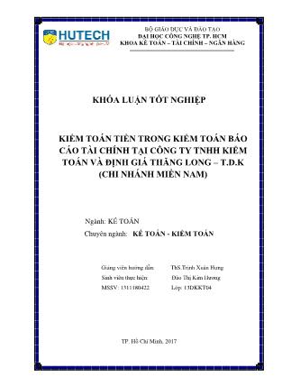 Khóa luận Kiểm toán tiền trong kiểm toán BCTC tại công ty TNHH Kiểm toán và Định giá Thăng Long - T.D.K (chi nhánh miền Nam)