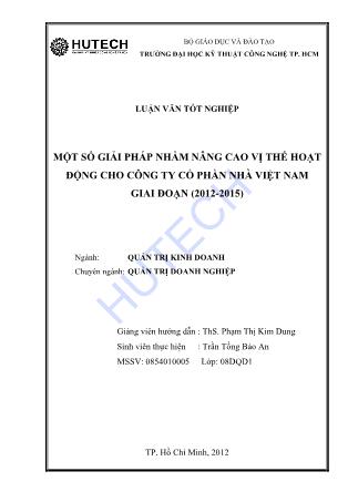 Khóa luận Một số giải pháp nhằm nâng cao vị thế hoạt động cho công ty cổ phần Nhà Việt Nam giai đoạn (2012 - 2015)