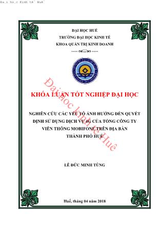 Khóa luận Nghiên cứu các yếu tố ảnh hưởng đến quyết định sử dụng dịch vụ 4g của tổng Công ty Viễn thông Mobifone trên địa bàn Thành Phố Huế