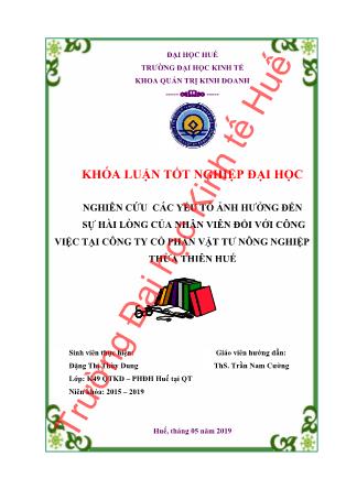 Khóa luận Nghiên cứu các yếu tố ảnh hưởng đến sự hài lòng của nhân viên đối với công việc tại công ty Cổ phần vật tư nông nghiệp Thừa Thiên Huế