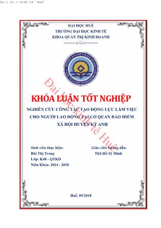 Khóa luận Nghiên cứu công tác tạo động lực làm việc cho người lao động tại cơ quan Bảo hiểm xã hội huyện Kỳ Anh