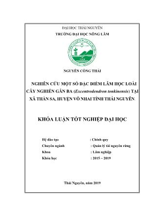 Khóa luận Nghiên cứu một số đặc điểm lâm học loài cây Nghiến gân ba (Excentrodendron tonkinensis) tại xã Thần Sa, huyện Võ Nhai, tỉnh Thái Nguyên