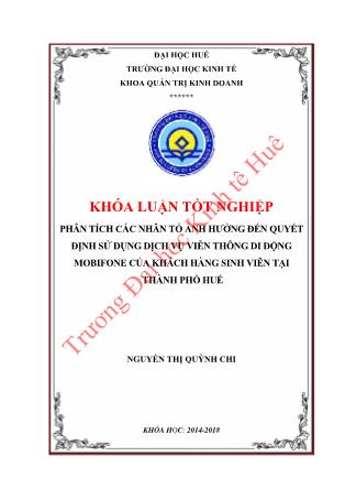 Khóa luận Phân tích các nhân tố ảnh hưởng đến quyết định sử dụng dịch vụ viễn thông di động MobiFone của khách hàng sinh viên trên địa bàn thành phố Huế