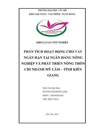 Khóa luận Phân tích hoạt động cho vay ngắn hạn tại Ngân Hàng Nông nghiệp và Phát Triển Nông Thôn Chi Nhánh Mỹ Lâm - Tỉnh Kiên Giang