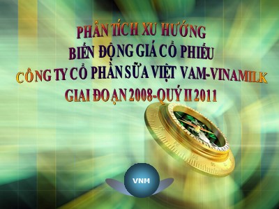 Khóa luận Phân tích xu hướng biến động giá cổ phiếu Công ty cổ phần sữa Việt Nam - Vinamilk giai đoạn 2008 - quý II 2011