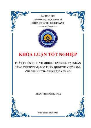 Khóa luận Phát triển dịch vụ Mobile Banking tại ngân hàng Thương Mại Cổ Phần Quốc tế Việt Nam - Chi nhánh Thanh Khê, Đà Nẵng
