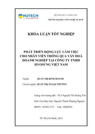 Khóa luận Phát triển động lực làm việc cho nhân viên thông qua VHDN tại công ty trách nhiệm hữu hạn Hyosung Việt Nam