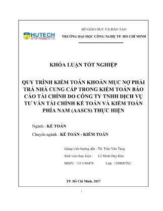 Khóa luận Quy trình kiểm toán khoản mục nợ phải trả nhà cung cấp trong kiểm toán Báo cáo tài chính do Công ty TNHH Dịch vu Tư vấn Tài chính Kế toán & Kiểm toán phía Nam (AASCS) thực hiện