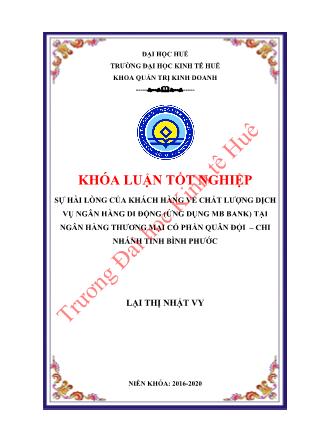 Khóa luận Sự hài lòng của khách hàng về chất lượng dịch vụ Ngân hàng di động (ứng dụng MB Bank) tại Ngân hàng TMCP Quân đội - Chi nhánh Tỉnh Bình Phước