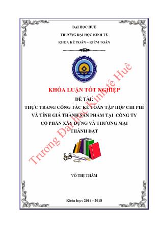 Khóa luận Thực trạng công tác kế toán tập hợp chi phí và tính giá thành sản phẩm tại Công ty cổ phần xây dựng và thương mại Thành Đạt