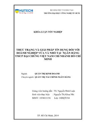 Khóa luận Thực trạng hoạt động tín dụng đối với doanh nghiệp vừa và nhỏ tại Ngân Hàng TMCP Đại chúng Việt Nam chi nhánh Hồ Chí Minh