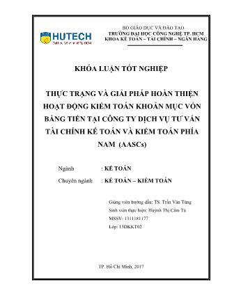 Khóa luận Thực trạng và giải pháp hoàn thiện hoạt động kiểm toán khoản mục tiền tại công ty TNHH Dịch vụ Tư vấn Tài chính Kế toán và Kiểm toán Phía nam (AASCs)