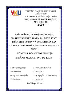Tóm tắt đồ án Giải pháp hoàn thiện hoạt động marketing trực tuyến tại Công ty Cổ phần Dịch vụ Bay và Du lịch Biển Tân Cảng Chi nhánh Đà Nẵng - Navy Hotel Da Nang