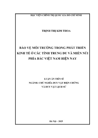 Luận án Bảo vệ môi trường trong phát triển kinh tế ở các tỉnh Trung Du và miền núi phía Bắc Việt Nam hiện nay
