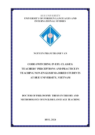 Luận án Code-switching in efl classes: Teachers’ perceptions and practice in teaching non-english majored students at Hue university, Vietnam
