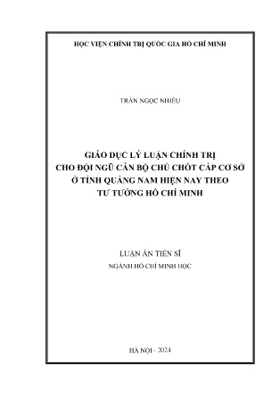 Luận án Giáo dục lý luận chính trị cho đội ngũ cán bộ chủ chốt cấp cơ sở ở tỉnh Quảng Nam hiện nay theo tư tưởng Hồ Chí Minh